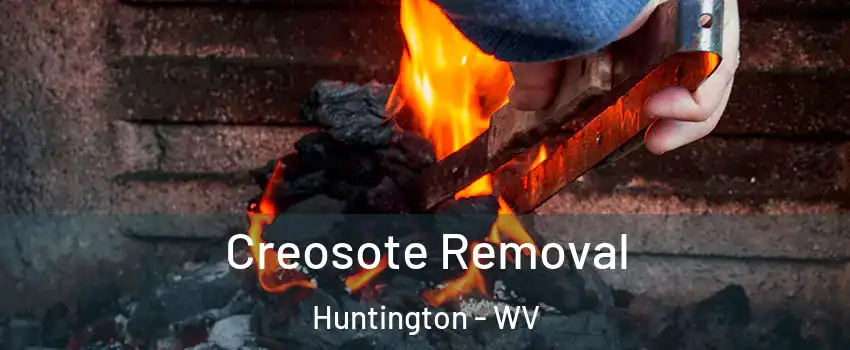  Creosote Removal Huntington - WV
