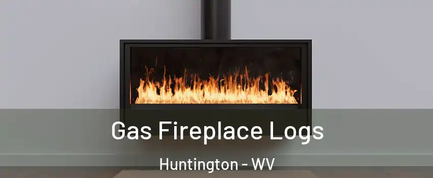 Gas Fireplace Logs Huntington - WV